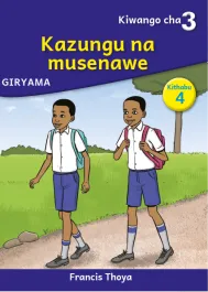 Kazungu na musenawe (Level 3 Book 4)