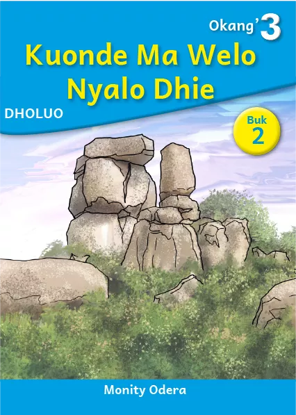 Cover thumbnail - Kuonde Ma Welo Nyalo Dhie (Level 3 Book 2)