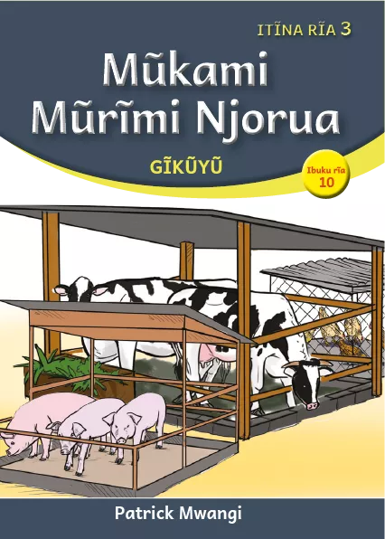 Cover thumbnail - Mũkami Mũrĩmi Njorua (Level 3 Book 10)