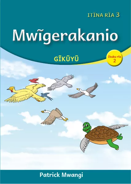 Cover thumbnail - Mwĩgerakanio (Level 3 Book 2)