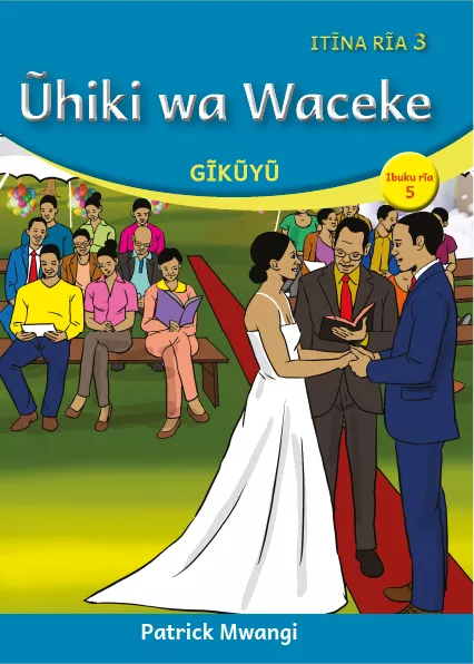 Cover thumbnail - Ũhiki wa Waceke (Level 3 Book 5)