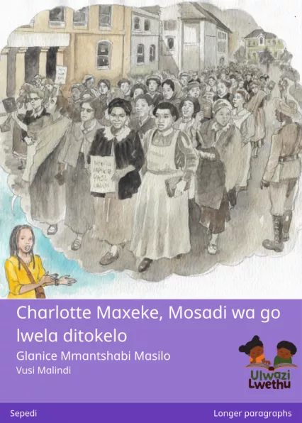 Cover thumbnail - Charlotte Maxeke, Mosadi wa go lwela ditokelo